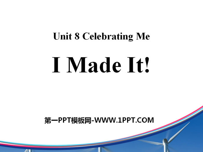 "I Made It!" Celebrating Me! PPT free courseware