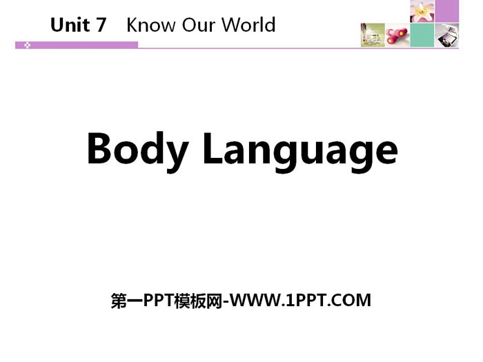 "Body Language" Know Our World PPT teaching courseware