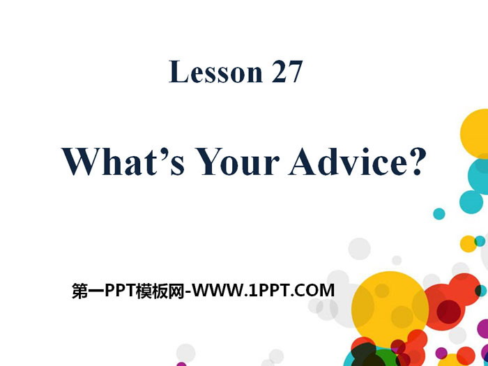《What's Your Advice?》My Future PPT