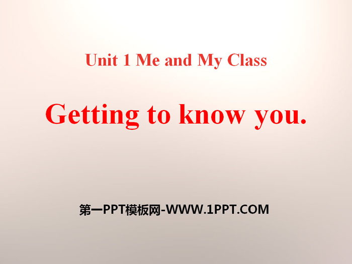 《Getting to know you》Me and My Class PPT