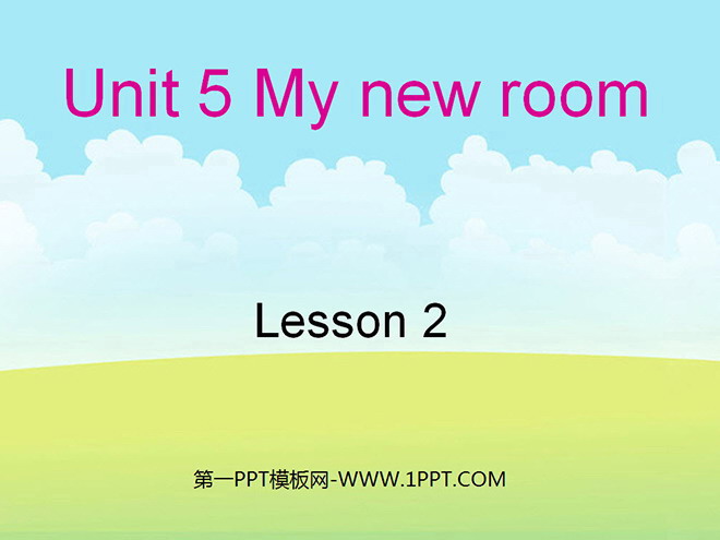 "Unit5 My New Room!" PPT courseware for the second lesson