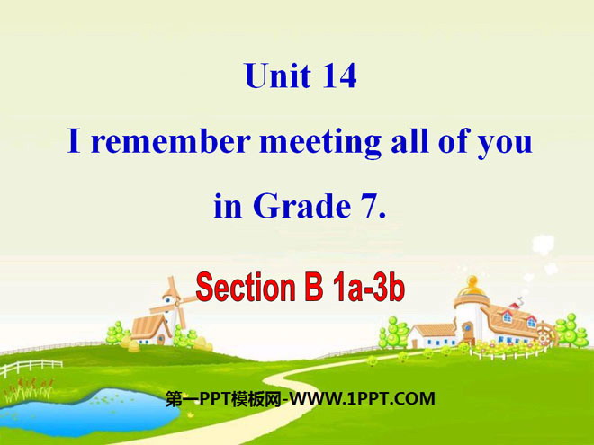"I remember meeting all of you in Grade 7" PPT courseware 3