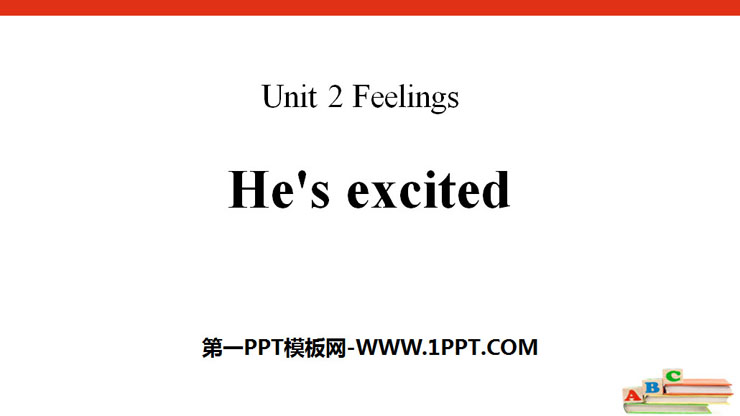 《He's excited》Feelings PPT