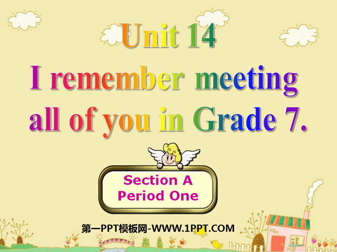 "I remember meeting all of you in Grade 7" PPT courseware 5
