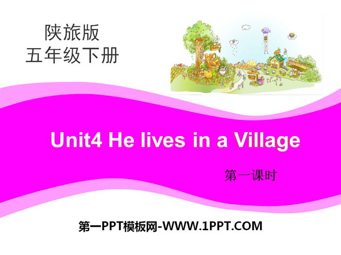 "He Lives in a Village" PPT