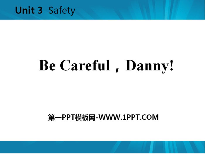 "Be Careful, Danny!" Safety PPT teaching courseware