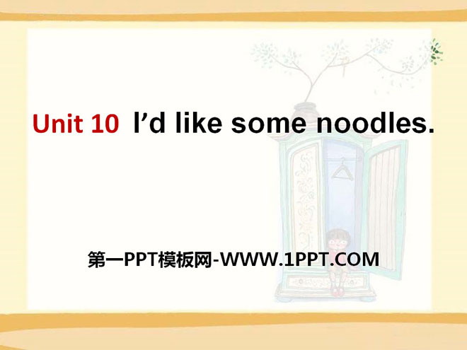 "I’d like some noodles" PPT courseware 10