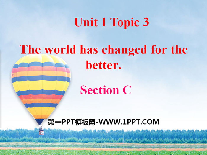 《The world has changed for the better》SectionC PPT
