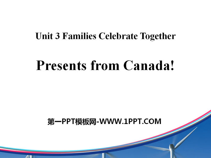 "Presents from Canada!" Families Celebrate Together PPT free courseware