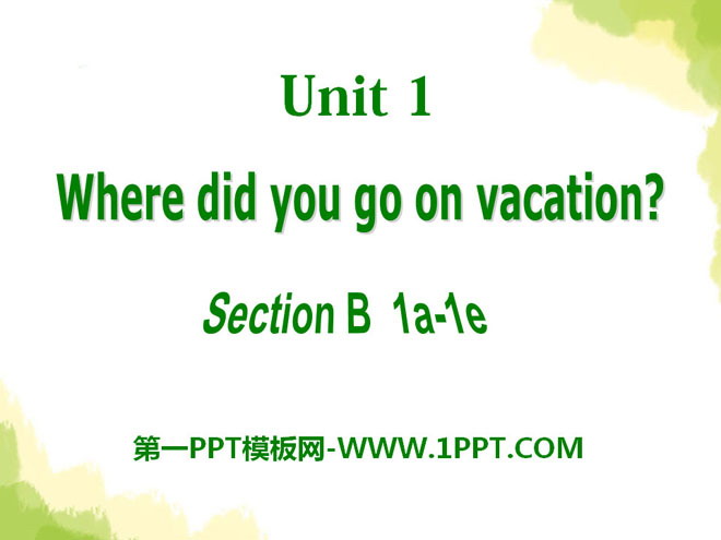 《Where did you go on vacation?》PPT课件16
