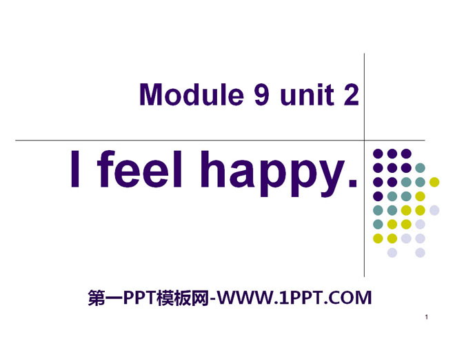《I feel happy》PPT courseware 2