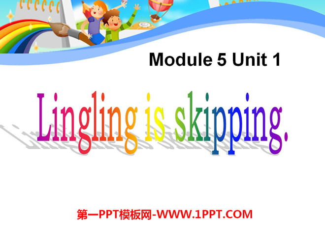 《Lingling is skipping》PPT课件