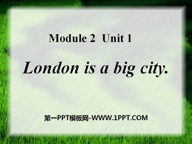 "London is a big city" PPT courseware
