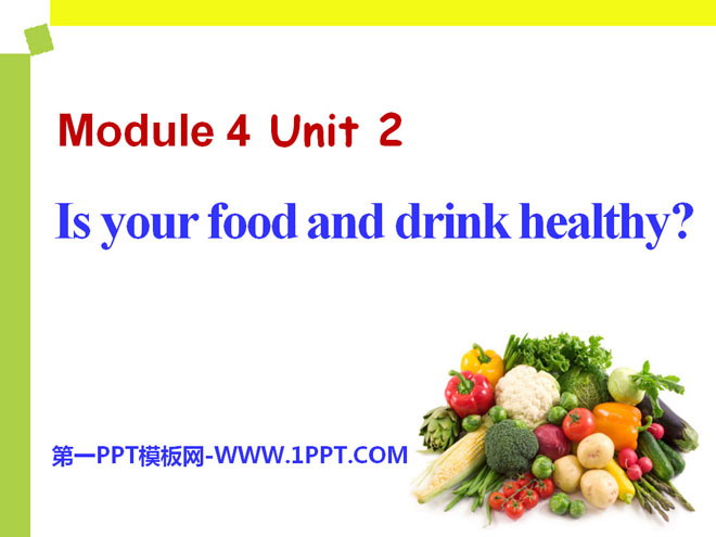 "Is your food and drink healthy?" PPT courseware 2