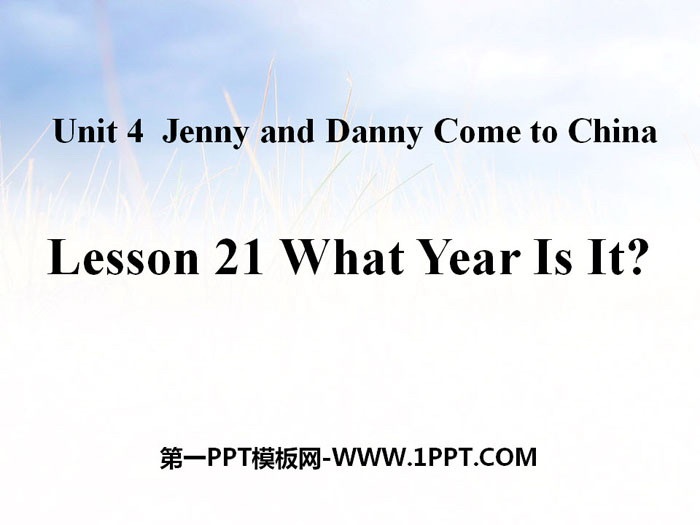 《What Year Is It?》Jenny and Danny Come to China PPT課件