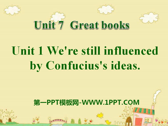 《We're still influenced by Confucius's ideas》Great books PPT课件