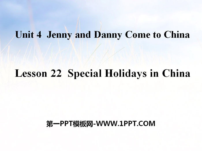 《Special Holiday in China》Jenny and Danny Come to China PPT課件