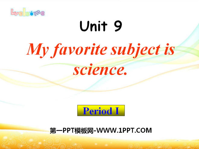《My favorite subject is science》PPT課件5