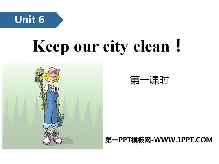"Keep our city clean" PPT (first lesson)