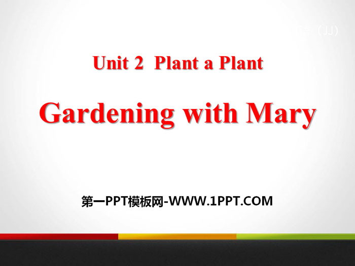 "Gardening with Mary" Plant a Plant PPT free courseware