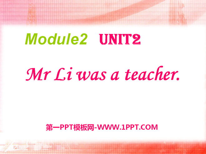 《Mr Li was a teacher》PPT课件3

