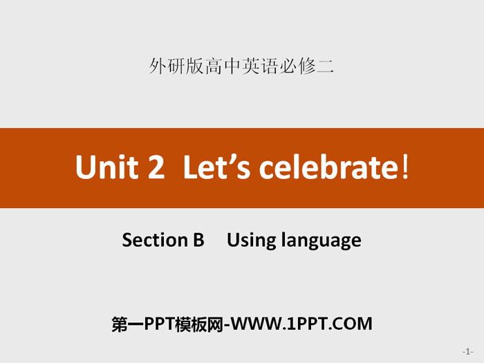 《Let's celebrate!》SectionB PPT