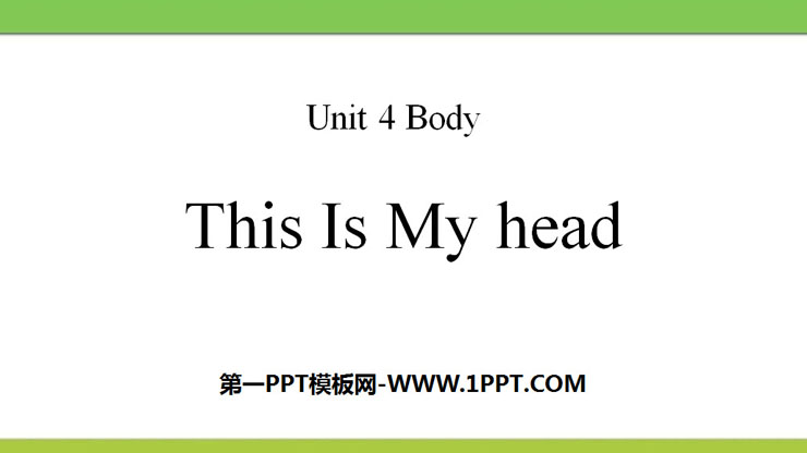 《This Is My head》Body PPT