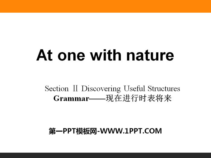 《At one with nature》Section ⅡPPT