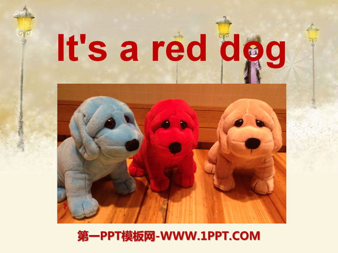 《It's a red dog》PPT课件