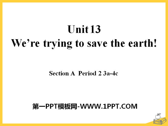 《We're trying to save the earth!》PPT课件9