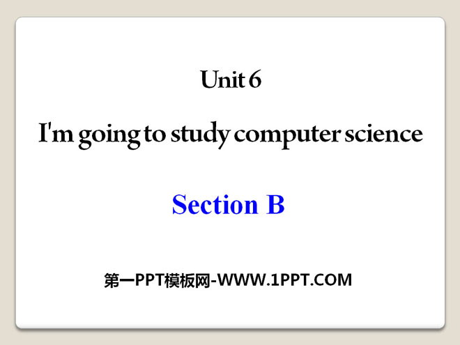 《I'm going to study computer science》PPT課件21