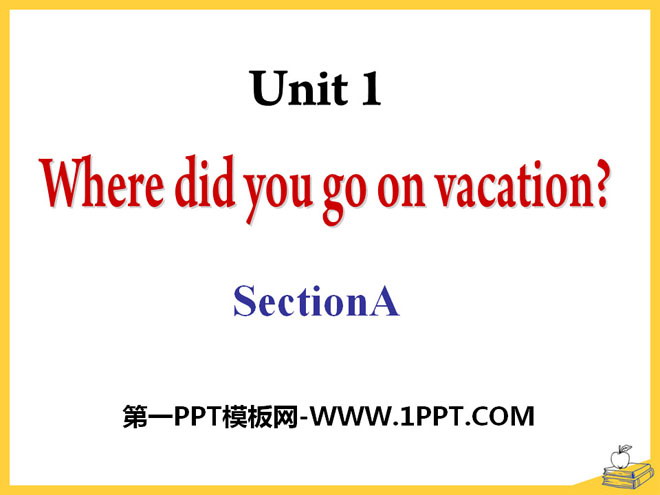 "Where did you go on vacation?" PPT courseware 17