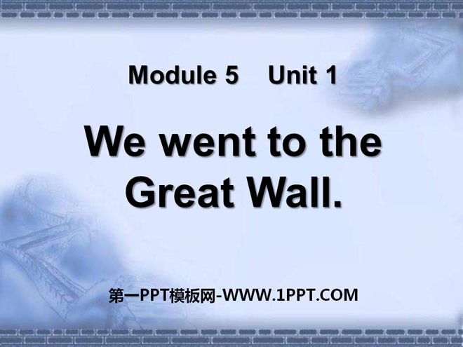 "We went to the Great Wall" PPT courseware