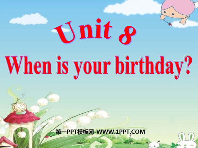 "When is your birthday?" PPT courseware 2