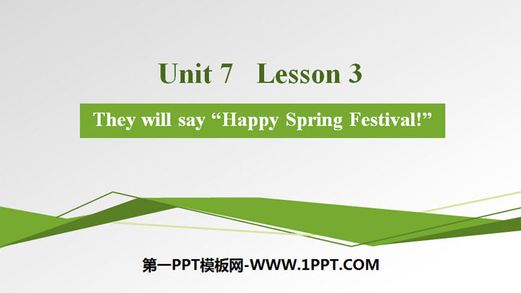 《They will say ＂Happy Spring Festival!＂》Spring Festival PPT